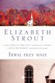 Trwaj przy mnie, Elizabeth Strout