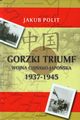 Gorzki Triumf Wojna chisko-japoska 1937-1945, Jakub Polit