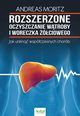 Rozszerzone oczyszczanie wtroby i woreczka ciowego. Jak unikn wspczesnych chorb, Andreas Moritz