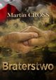 Braterstwo, Martin Cross