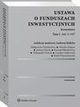 Ustawa o funduszach inwestycyjnych. Komentarz. Tom I, Andrzej Kidyba, Aleksander Nowak, Magorzata Dumkiewicz, Monika Kapijas, Justyna Kmie, Konrad Mynkiewicz, Czesaw Sadkowski, Rafa Wojciechowski