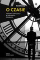 O czasie Historia cywilizacji w dwunastu zegarach, David Rooney