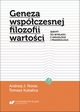 Geneza wspczesnej filozofii wartoci. Skrypt do wykadu z aksjologii i prakseologii, Andrzej J. Noras, Tomasz Kubalica