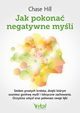 Jak pokona negatywne myli, Henry Chase Hill