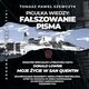 Arkana Kryminalistyki. Piguka wiedzy: faszowanie pisma, Tomasz Pawe Szewczyk, Donald Lowrie
