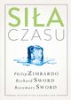 Sia czasu, Philip G. Zimbardo, Richard M. Sword, Rosemary K.M. Sword