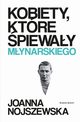 Kobiety, ktre pieway Mynarskiego, Joanna Nojszewska