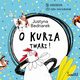 O kurza twarz! Tom 2, Justyna Bednarek