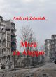 Msza za Aleppo, Andrzej Zduniak