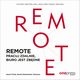 REMOTE. Pracuj zdalnie, biuro jest zbdne, Jason Fried, David Heinemeier Hansson