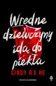 Wredne dziewczyny id do pieka, Cindy R.X. He