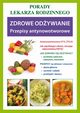 Zdrowe odywianie. Przepisy antynowotworowe, Praca zbiorowa