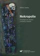 Nekropolie. Socjologiczne studium cmentarzy Katowic, Barbara Lewicka