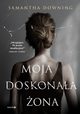 Moja doskonaa ona, Samantha Downing