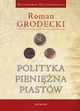 Polityka pienina Piastw, Roman Grodecki