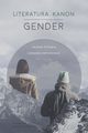 Literatura ? Kanon ? Gender, 