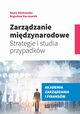 Zarzdzanie midzynarodowe, Beata Glinkowska, Bogusaw Kaczmarek