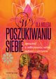 W poszukiwaniu Siebie. Opowie o odkrywaniu siebie, mioci i szczcia, Ula Molda