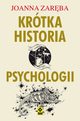 Krtka historia psychologii, Joanna Zarba