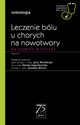 W gabinecie lekarza specjalisty. Onkologia. Leczenie blu u chorych na nowotwory, 