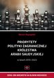 Priorytety polityki zagranicznej Krlestwa Arabii Saudyjskiej, Marcin Styszyski