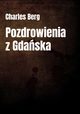 Pozdrowienia z Gdaska, Charles Berg