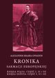 Kronika Sarmacji Europejskiej. Ksiga Pita. Cz I, II i III. Ksiga Szsta. Cz I, II i III, Alexander Hrabia Gwagnin