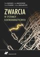 Zwarcia w systemach elektroenergetycznych, Piotr Kacejko, Jan Machowski, Pawe Pijarski, Adam Smolarczyk