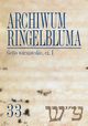 Archiwum Ringelbluma. Konspiracyjne Archiwum Getta Warszawy. Tom 33, Getto warszawskie, cz. 1, 