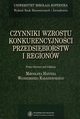 Czynniki wzrostu konkurencyjnoci przedsibiorstw i regionw, Wodzimierz Karaszewski, Mirosaw Haffer