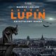 Arsene Lupin. Krysztaowy korek, Maurice Leblanc