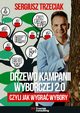Drzewo kampanii wyborczej 2.0, czyli jak wygra wybory, Sergiusz Trzeciak