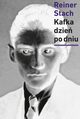 Kafka dzie po dniu, Reiner Stach