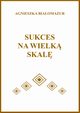 Sukces na wielk skal, Agnieszka Biaomazur
