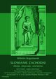 Sowianie Zachodni: dzieje, obyczaje, wierzenia, tom trzeci, cz pierwsza: Sowiaszczyzna pnocno-zachodnia od VI do poowy XIII wieku. Dzieje polityczne i stosunki zewntrzne od pocztku VI w. a do upadku Wielkiej Morawy r. 907., Wilhelm Bogusawski