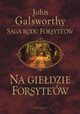 Saga rodu Forsyte'w. Na giedzie Forsythw, John Galsworthy