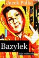 Bazylek daje sobie rad, Jacek Paka