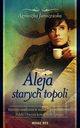 Aleja starych topoli. Tom 2, Agnieszka Janiszewska