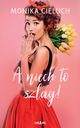 A niech to szlag, Monika Cieluch