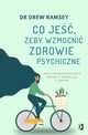 Co je, eby wzmocni zdrowie psychiczne, Drew Ramsey