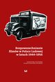 Rozpowszechnianie filmw w Polsce Ludowej w latach 1944?1956, Krzysztof Jajko, Konrad Klejsa, Jarosaw Grzechowiak, Ewa Gbicka