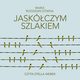 Jaskczym szlakiem, Maria Rodziewiczwna
