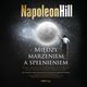 Midzy marzeniem a spenieniem, Napoleon Hill
