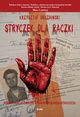 Stryczek dla Rczki. Zbrodnia, ktra wstrzsna Bydgoszcz, Drozdowski Krzysztof