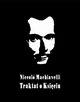 Il principe ? Ksi, czyli Mikoaja Machiawella Traktat o Ksiciu, Niccolo Machiavelli