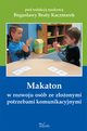 Makaton w rozwoju osb ze zoonymi potrzebami komunikacyjnymi, Bogusawa Beata Kaczmarek