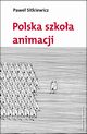 Polska szkoa animacji, Pawe Sitkiewicz