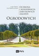 Ochrona i konserwacja zabytkowych zaoe ogrodowych, Longin Majdecki, Anna Majdecka-Strzeek