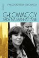 Gowaccy. Arka na Manhattanie, Ewa Zadrzyska-Gowacka