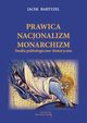 Prawica Nacjonalizm Monarchizm, Jacek Bartyzel